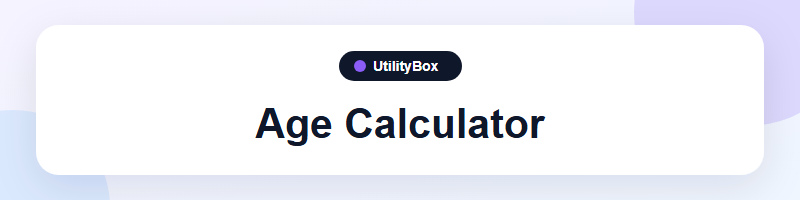UtilityBox Age Calculator