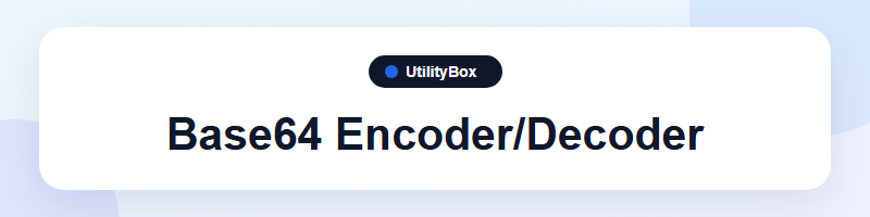 UtilityBox Base64 Encoder/Decoder