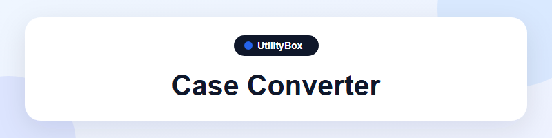 UtilityBox Case Converter