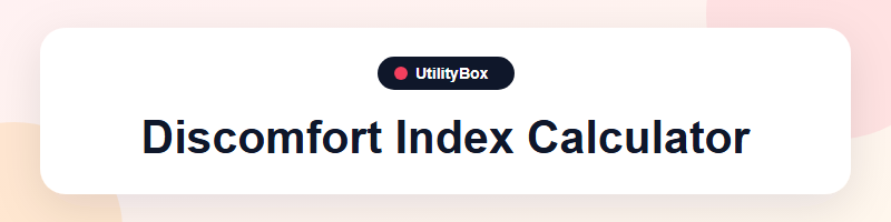 UtilityBox Discomfort Index Calculator