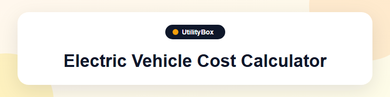 UtilityBox Electric Vehicle Cost Calculator