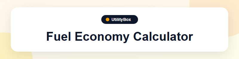 UtilityBox Fuel Economy Calculator
