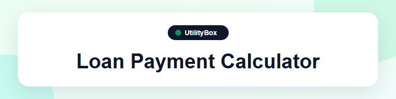 UtilityBox Loan Payment Calculator