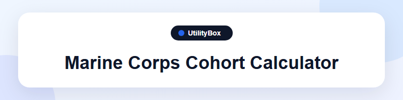 UtilityBox Marine Corps Cohort Calculator