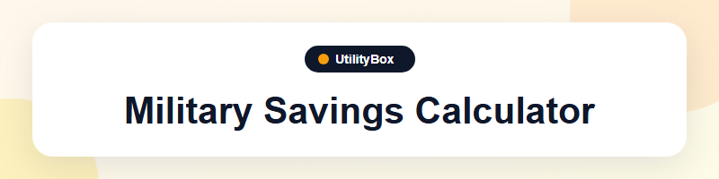 UtilityBox Military Savings Calculator