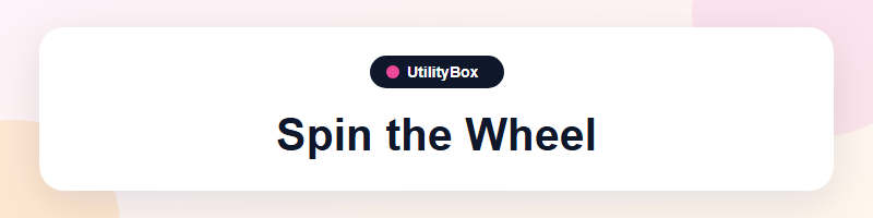 UtilityBox Spin the Wheel