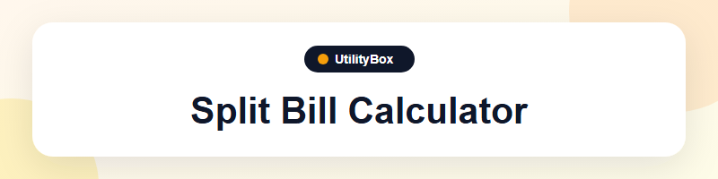UtilityBox Split Bill Calculator