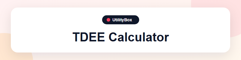 UtilityBox TDEE Calculator