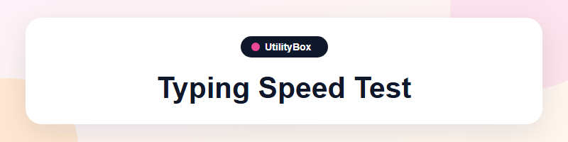 UtilityBox Typing Speed Test
